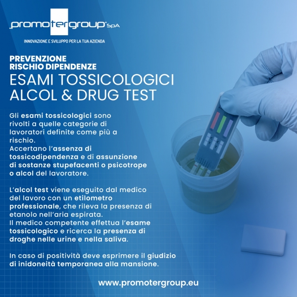 PREVENZIONE RISCHIO DIPENDENZE: ESAMI TOSSICOLOGICI – ALCOL TEST &amp; DRUG TEST