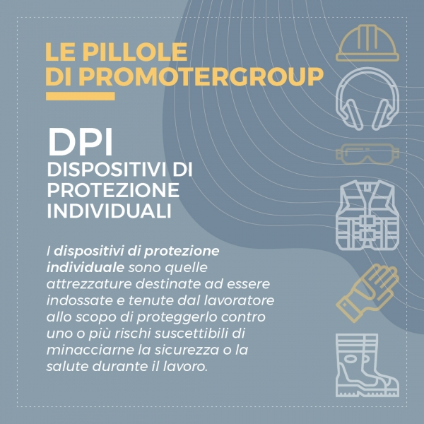 LE PILLOLE DI PROMOTERGROUP: DPI &ndash; DISPOSITIVI DI PROTEZIONE INDIVIDUALE