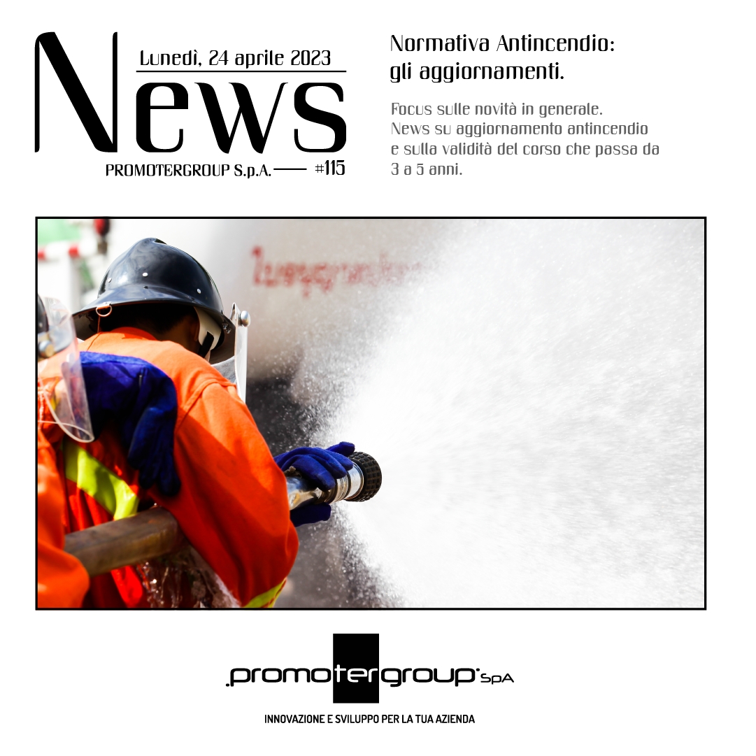 NORMATIVA ANTINCENDIO: GLI AGGIORNAMENTI